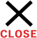CLOSE
